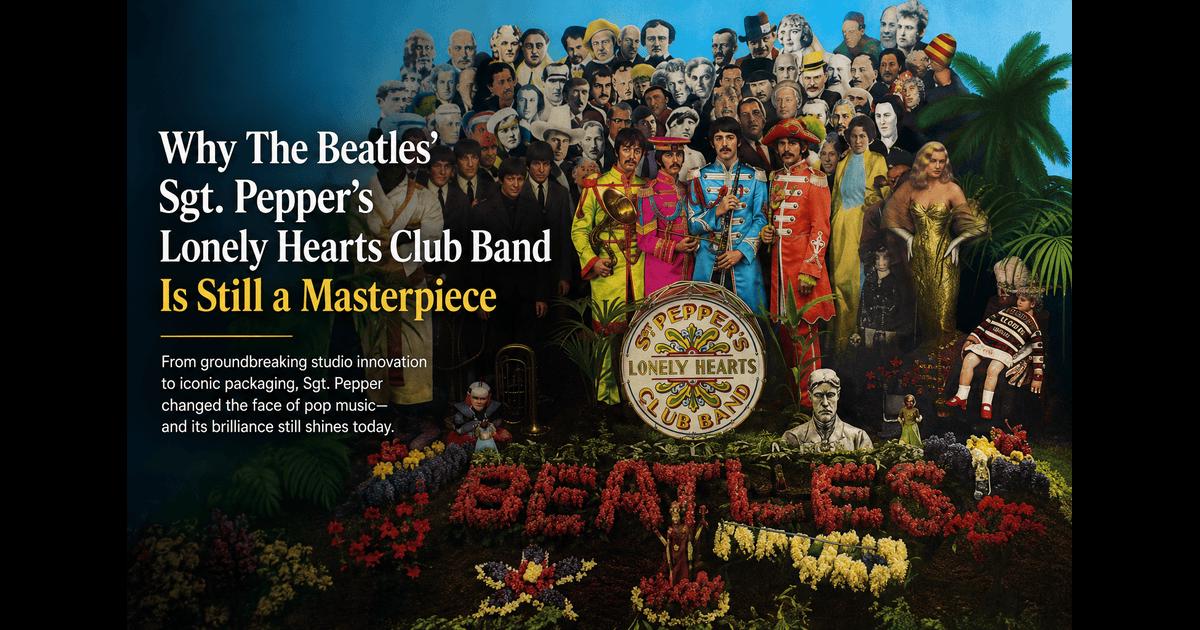 How Sgt. Pepper Changed Music Forever