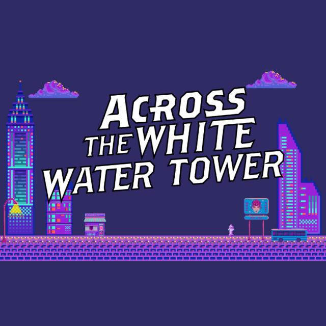Across The White Water Tower