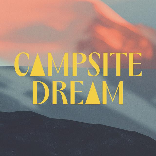 Campsite Dream