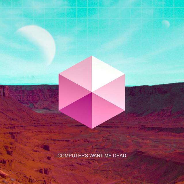 Computers Want Me Dead