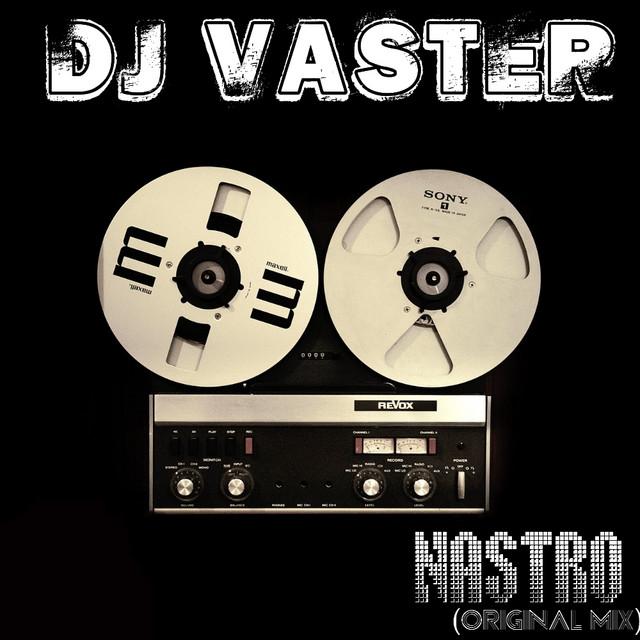 DJ Vaster