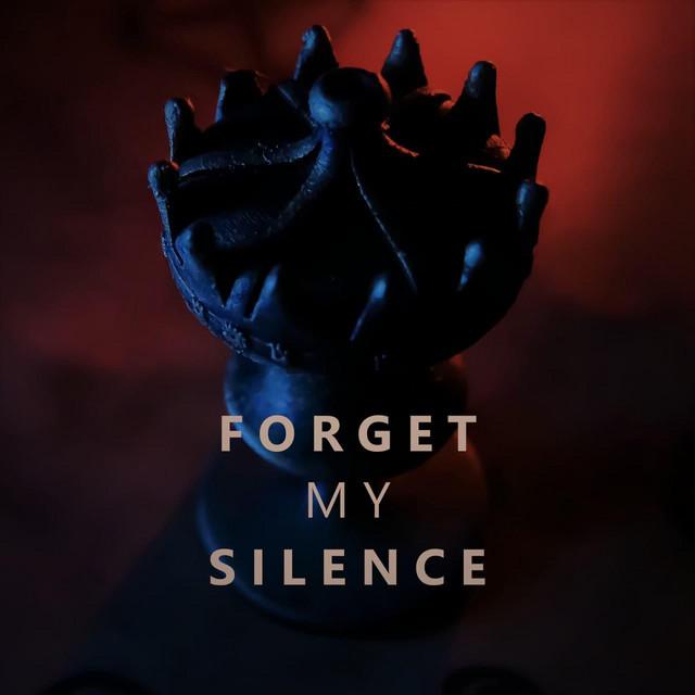 Forget My Silence