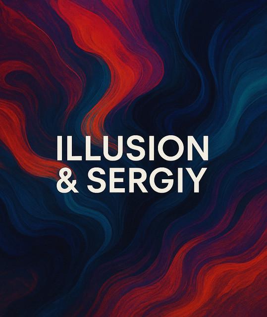 Illusion & Sergiy