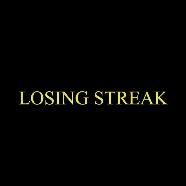 Losing Streak