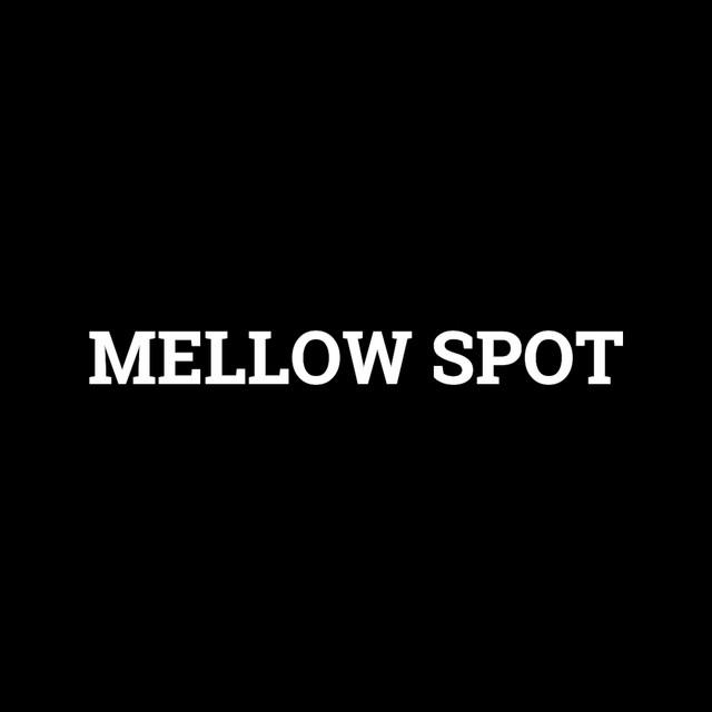 MELLOW SPOT