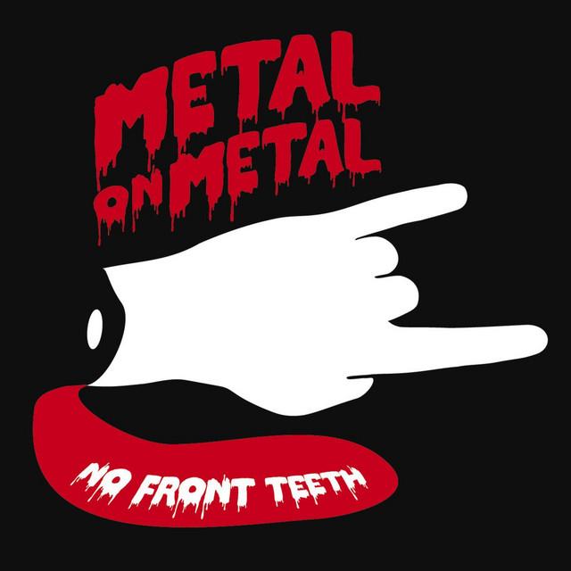 Metal On Metal