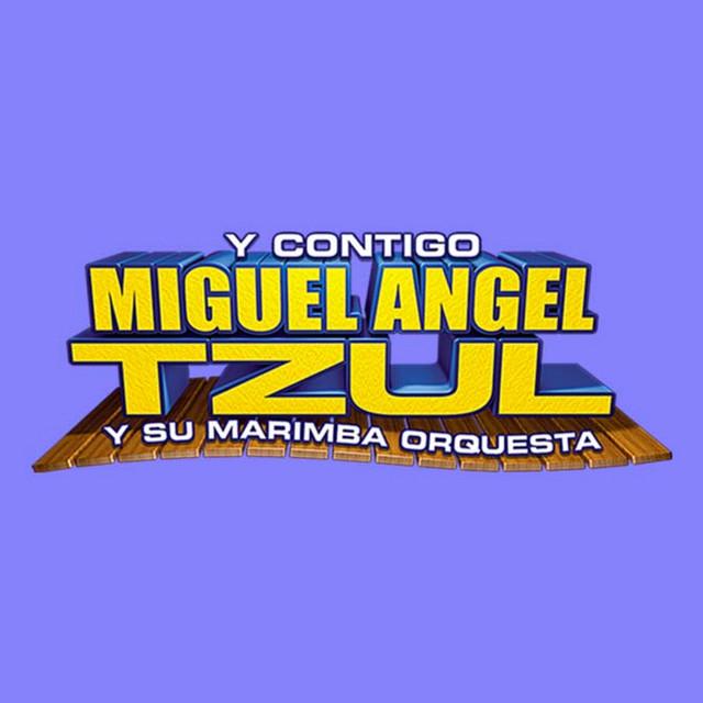 Miguel Angel Tzul y su Marimba Orquesta