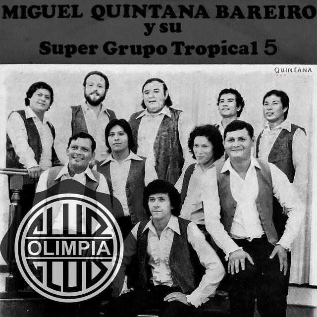 Miguel Quintana Bareiro y Su Tropical 5