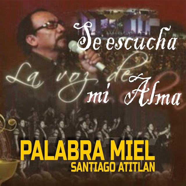 Palabra Miel Santiago Atitlán