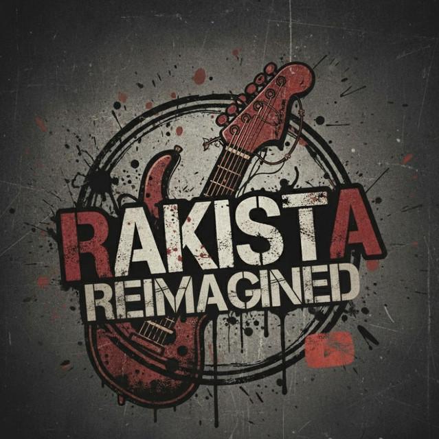 Rakista Reimagined
