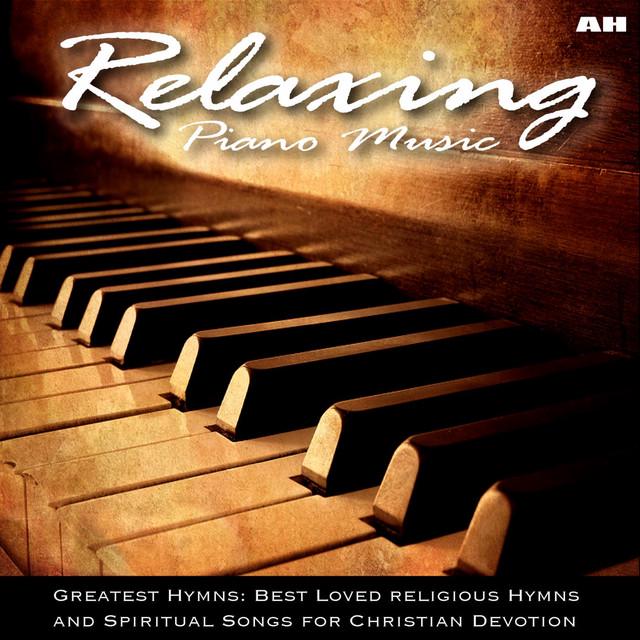Relaxing Piano Music: Greatest Hymns: Best Loved Religious Hymns and ...