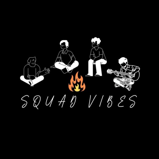 Squad vibes