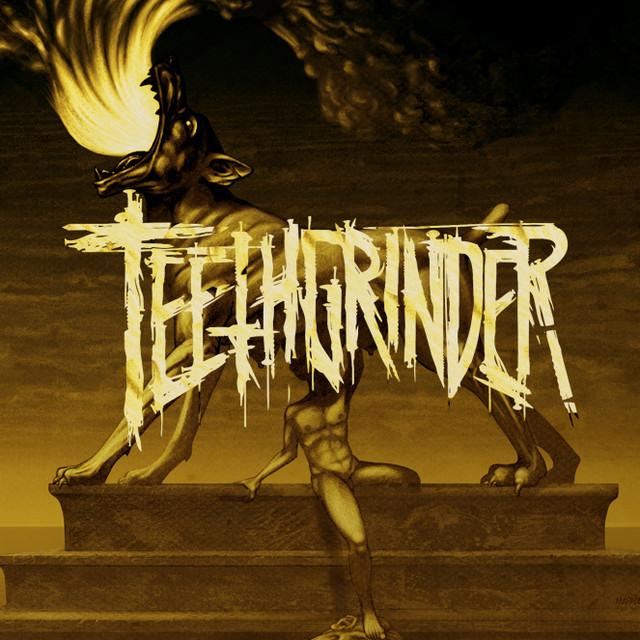 Teethgrinder