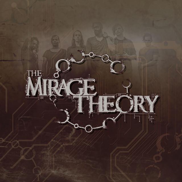 The Mirage Theory