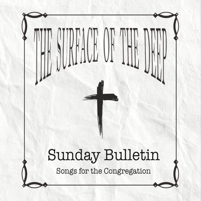 The Surface of the Deep