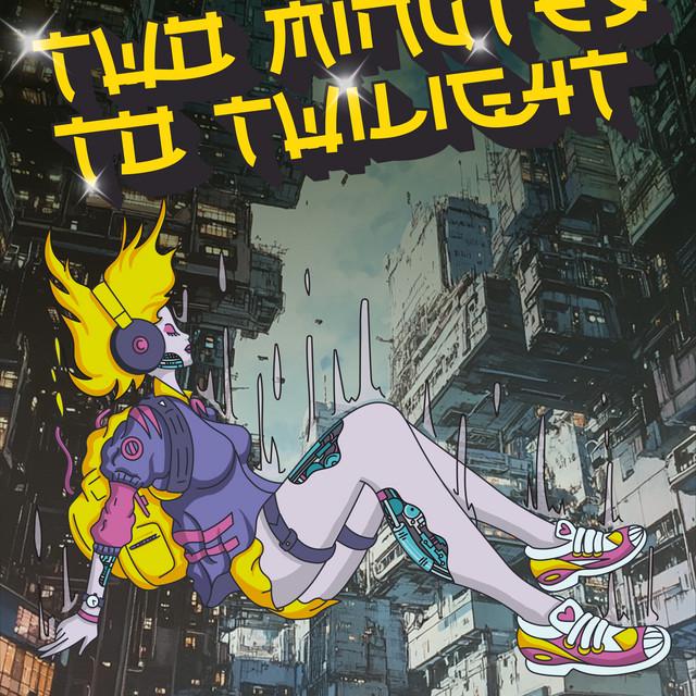 Two Minutes To Twilight